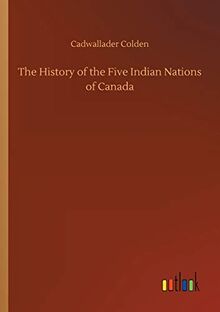 The History of the Five Indian Nations of Canada