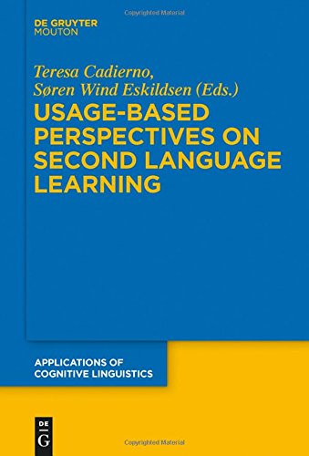 Usage-Based Perspectives on Second Language Learning (Applications of Cognitive Linguistics [ACL], Band 30)