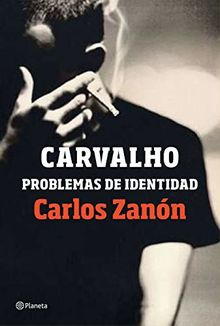 Carvalho: Problemas de identidad (Autores Españoles e Iberoamericanos, Band 3)