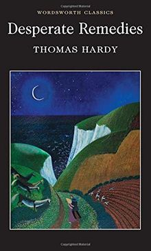 Desperate Remedies (Wordsworth Classics)