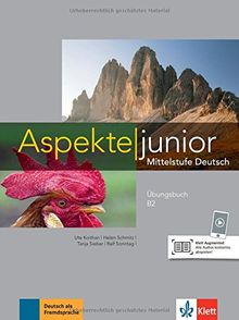 Aspekte junior B2: Mittelstufe Deutsch. Übungsbuch mit Audio-Dateien zum Download