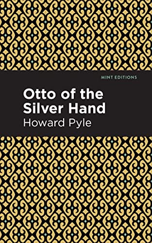 Otto of the Silver Hand (Mint Editions―The Children's Library)