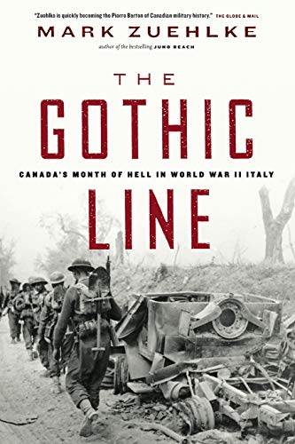 Mark Zuehlke The Gothic Line, Canada's Month Of Hell In World War Ii Italy