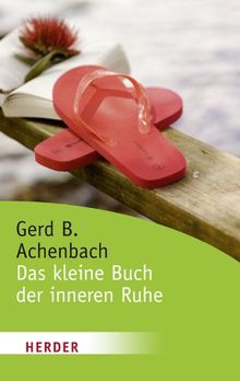 Das kleine Buch der inneren Ruhe (HERDER spektrum)