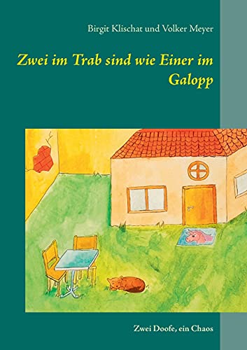 Zwei im Trab sind wie Einer im Galopp: Zwei Doofe, ein Chaos