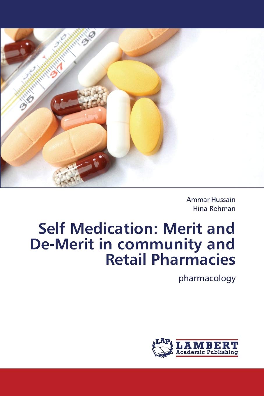 Self Medication: Merit and De-Merit in community and Retail Pharmacies: pharmacology