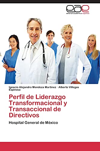 Perfil de Liderazgo Transformacional y Transaccional de Directivos: Hospital General de México