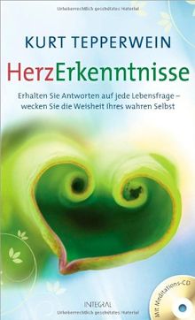 HerzErkenntnisse (inkl. CD): Erhalten Sie Antworten auf jede Lebensfrage - wecken Sie die Weisheit Ihres wahren Selbst