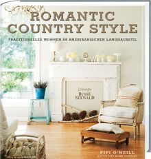 Romantic Country Style: Traditionelles Wohnen im amerikanischen Landhausstil