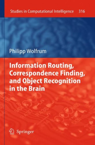 Information Routing, Correspondence Finding, and Object Recognition in the Brain (Studies in Computational Intelligence)