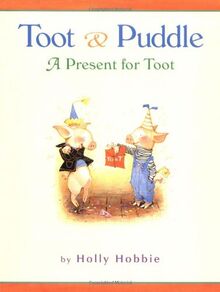 Toot & Puddle: A Present for Toot