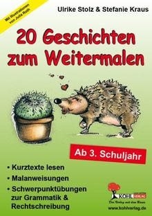 20 Geschichten zum Weitermalen - Band 2 (3.-4. Sj.): Konzentrieren, Fantasieren, Lesen, Malen