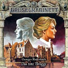 Gruselkabinett - Folge 168: Das tote Brügge. Hörspiel.