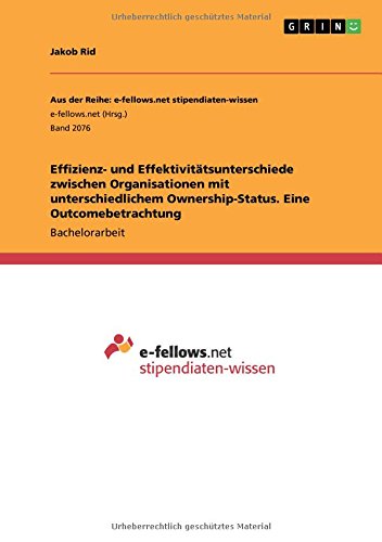 Effizienz- und Effektivitätsunterschiede zwischen Organisationen mit unterschiedlichem Ownership-Status. Eine Outcomebetrachtung