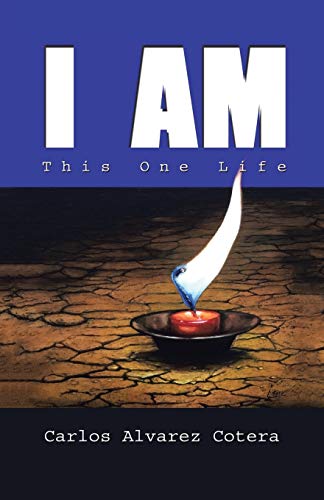 Cotera, Carlos Alvarez I Am, This One Life