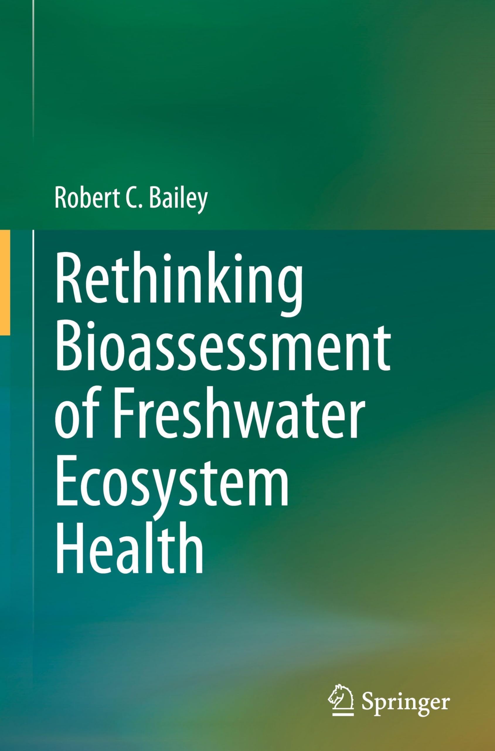 Rethinking Bioassessment of Freshwater Ecosystem Health
