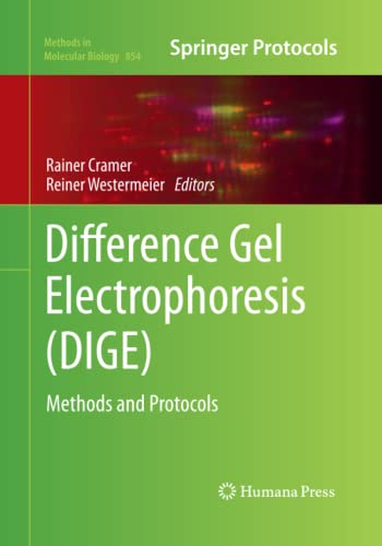 Difference Gel Electrophoresis (DIGE): Methods and Protocols (Methods in Molecular Biology, Band 854)