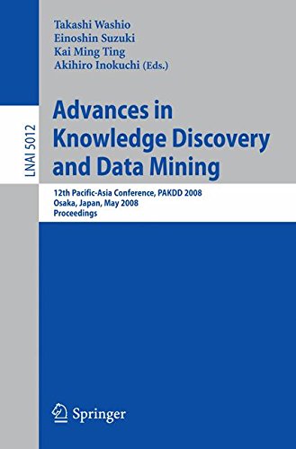 Advances in Knowledge Discovery and Data Mining: 12th Pacific-Asia Conference, PAKDD 2008 Osaka, Japan, May 20-23, 2008 Proceedings (Lecture Notes in Computer Science)