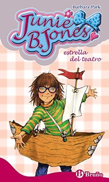 Junie B. Jones, estrella del teatro (Castellano - A Partir De 6 Años - Personajes Y Series - Junie B. Jones, Band 23)