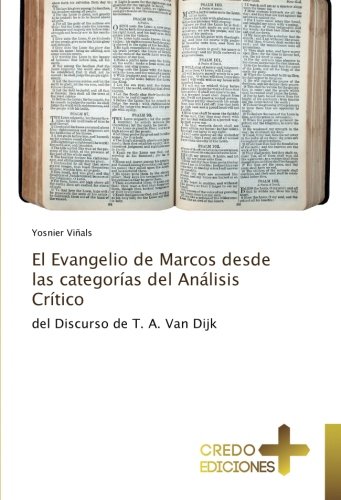 El Evangelio de Marcos desde las categorías del Análisis Crítico: del Discurso de T. A. Van Dijk