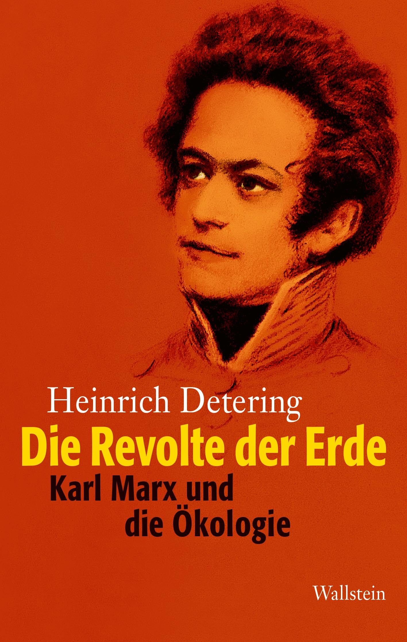 Die Revolte der Erde: Karl Marx und die Ökologie