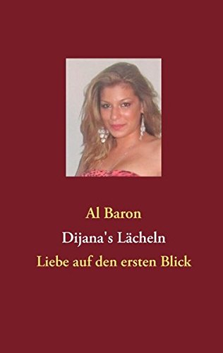 Dijana's Lächeln: Liebe auf den ersten Blick
