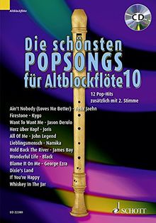Die schönsten Popsongs für Alt-Blockflöte: 12 Pop-Hits. Band 10. 1-2 Alt-Blockflöten. Ausgabe mit CD.