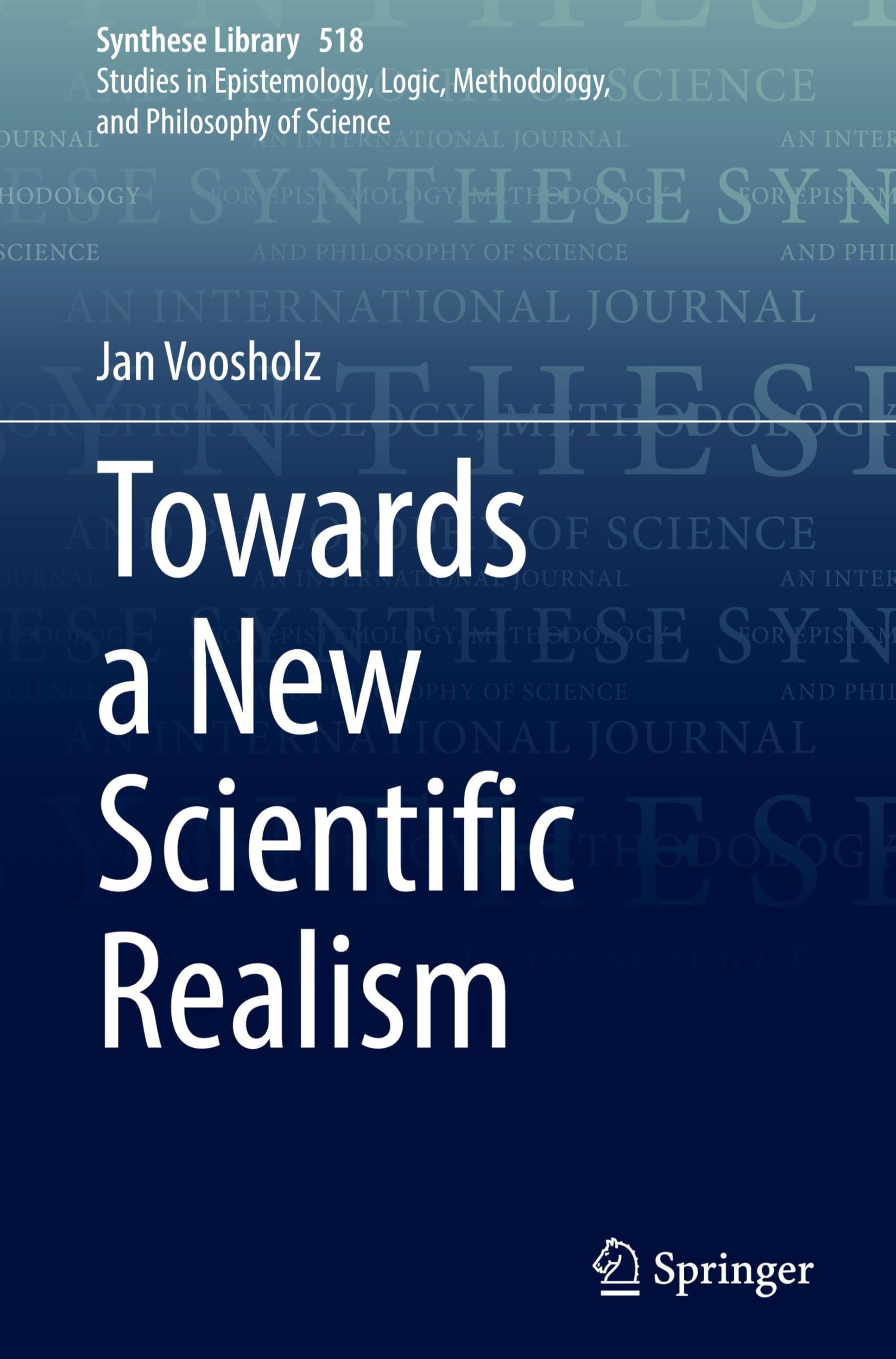 Towards a New Scientific Realism: DE (Synthese Library, 518, Band 518)
