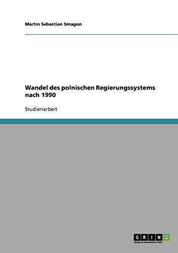 Wandel des polnischen Regierungssystems nach 1990