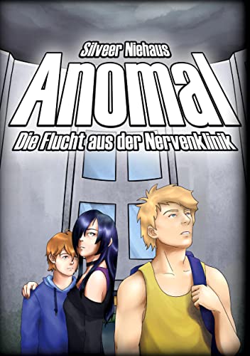 Anomal: Die Flucht aus der Nervenklinik