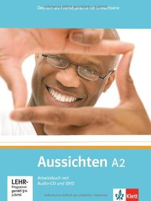 Aussichten A2 : Deutsch als Fremdsprache für Erwachsene : Arbeitsbuch mit Audio-CD und DVD