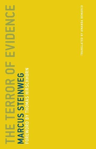 Marcus Steinweg Terror Of Evidence (Untimely Meditations)