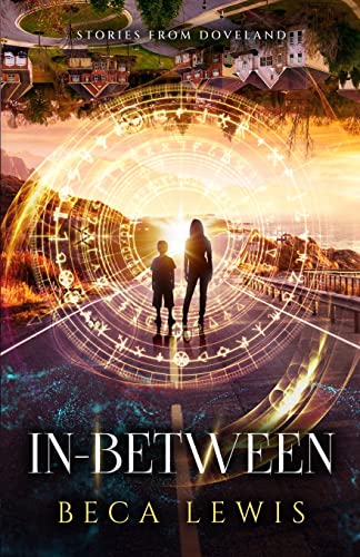 In-Between: A Redemption Story (Stories From Doveland, Band 6)
