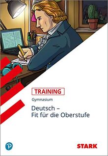 STARK Training Gymnasium - Deutsch - Fit für die Oberstufe