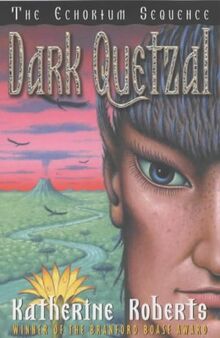 Dark Quetzal (The Echorium sequence)