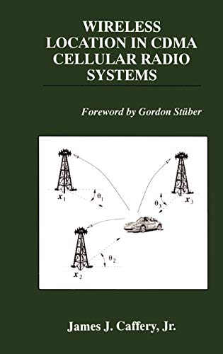 Wireless Location in CDMA Cellular Radio Systems (The Springer International Series in Engineering and Computer Science, 535, Band 535)