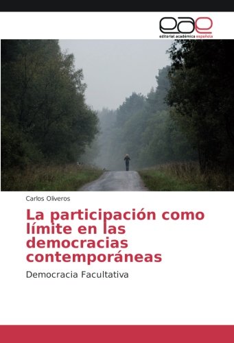 La participación como límite en las democracias contemporáneas: Democracia Facultativa