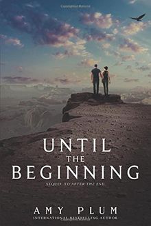 Until the Beginning (After the End, Band 2)