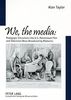 «We, the media»: Pedagogic Intrusions into U.S. Mainstream Film and Television News Broadcasting Rhetorics (Europäische Hochschulschriften / European ... / Publications Universitaires Européennes)
