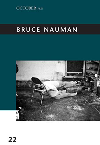 Bruce Nauman (October Files, Band 22)