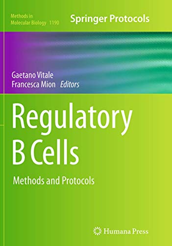 Regulatory B Cells: Methods and Protocols (Methods in Molecular Biology, Band 1190)