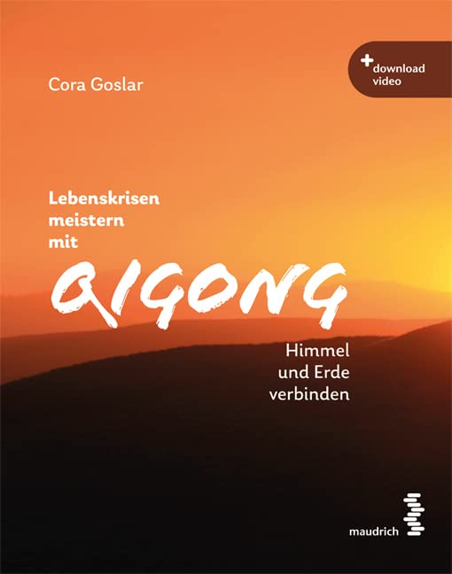 Lebenskrisen meistern mit Qigong: Himmel und Erde verbinden