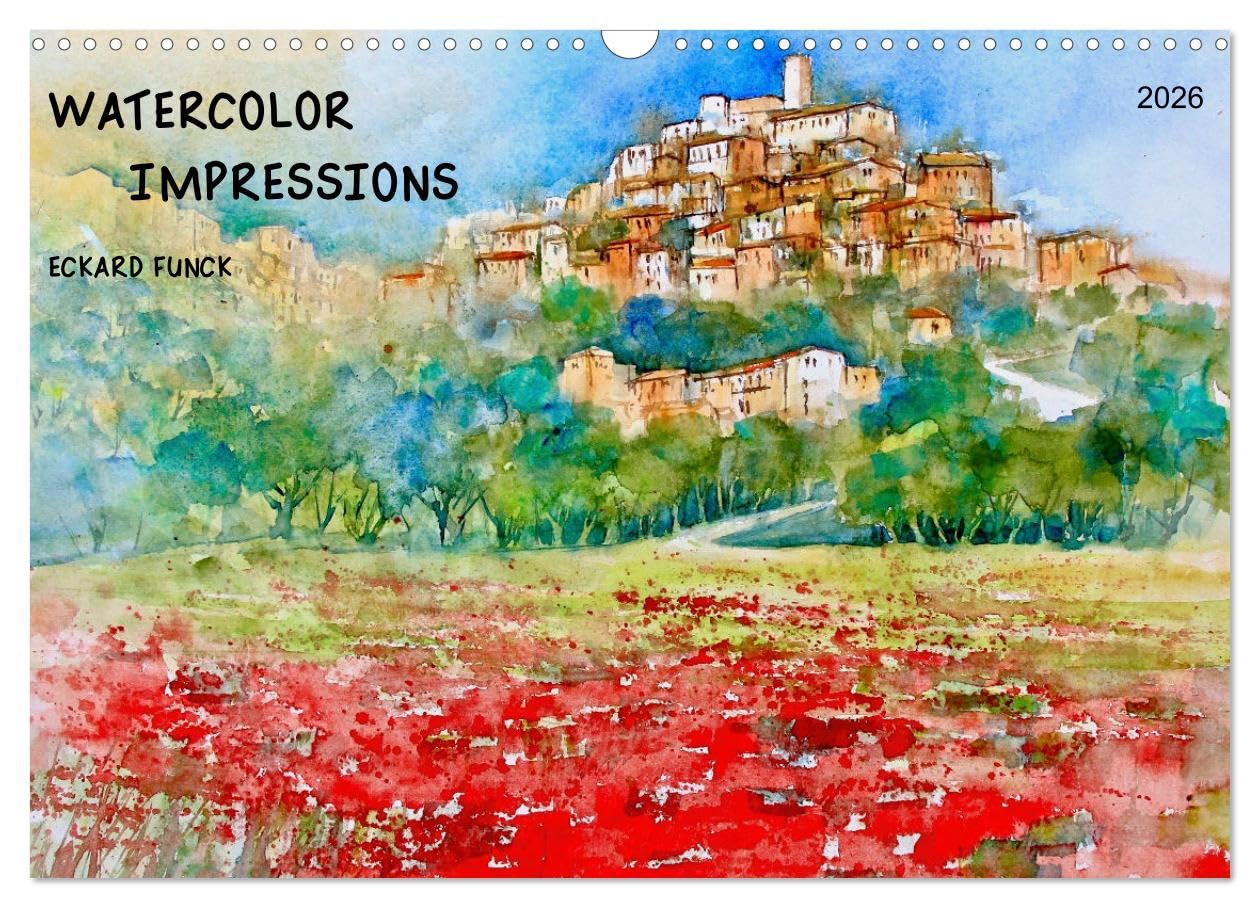 WATERCOLOR IMPRESSIONS (Wall Calendar 2026 DIN A3 landscape), CALVENDO 12 Month Wall Calendar: With brush and paint through Europe