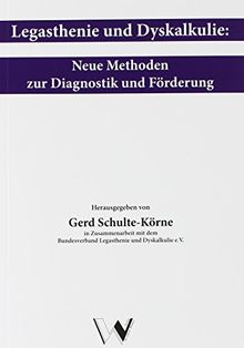 Legasthenie und Dyskalkulie: Neue Methoden zu Diagnostik und Förderung