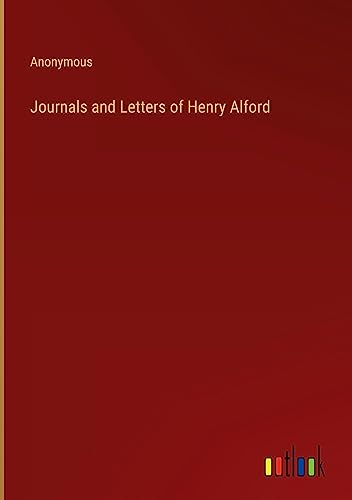 Journals and Letters of Henry Alford
