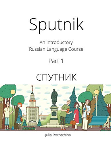 Rochtchina, Dr. Julia Sputnik, An Introductory Russian Language Course, Part I