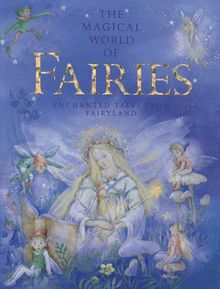 The Magical World Of Fairies