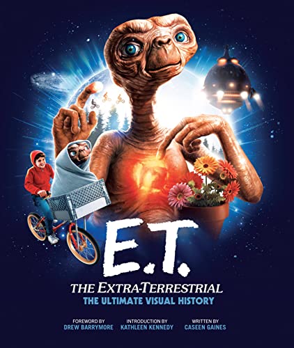 Caseen Gaines E.T The Extra-Terrestrial, The Ultimate Visual History