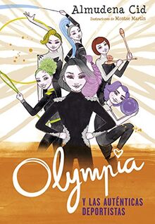 Olympia y las Guardianas de la Rítmica 3. Olympia y las auténticas deportistas (Jóvenes lectores, Band 3)