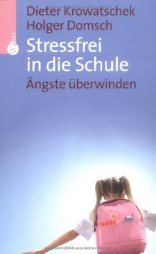 Stressfrei in die Schule: Ängste überwinden